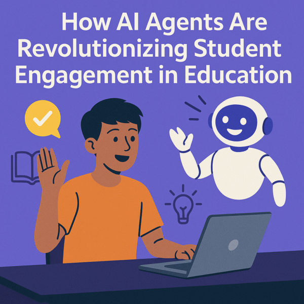 How AI Agents Are Revolutionizing Student Engagement in Education